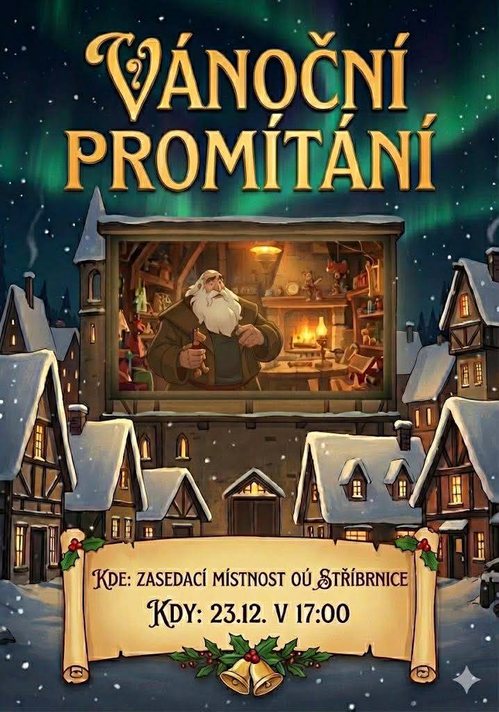 Místní knihovna a OÚ vás srdečně zvou na tradiční vánoční promítání kouzelné pohádky v úterý 23. 12. 2025 od 17:00 hodin v Zasedací místnost OÚ Stříbrnice. Vezměte děti, babičky, dědečky i sousedy a přijďte!