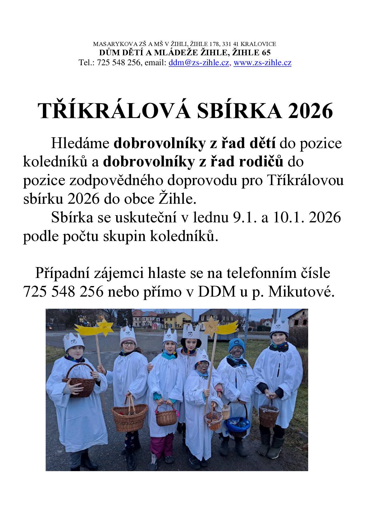 DDM Raketa Žihle hledá dobrovolníky z řad dětí (koledníky) a rodičů (doprovod) pro Tříkrálovou sbírku, která se koná 9.1. a 10.1.2026 v Žihli.
