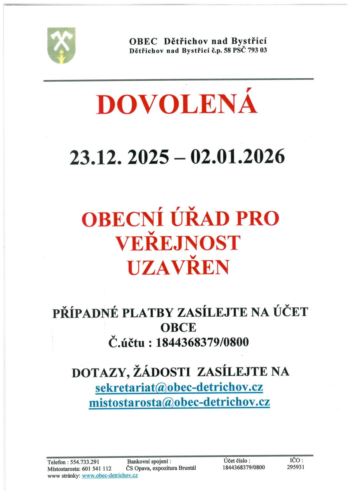 Od 23.12.2026 do 02.01.2026 bude OBECNÍ ÚŘAD pro veřejnost UZAVŘEN PŘEJEME KRÁSNÉ PROŽITÍ VÁNOČNÍCH SVÁTKŮ