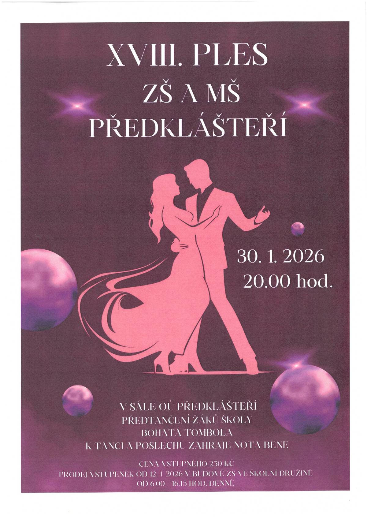Zveme vás na XVIII. ples ZŠ a MŠ Předklášteří!  Uskuteční se 30. 1. 2026 od 20:00 v sále obecního úřadu. Vstupenky v ceně 250 Kč jsou v prodeji od 12. ledna 2026 v budově ZŠ ve školní družině denně od 6.00 do 16.15 hodin. Co vás čeká? 💃🕺 předtančení žáků školy 🎁 bohatá tombola 🎶 hudba k tanci i poslechu – Nota Bene Přijďte si užít krásný plesový večer!