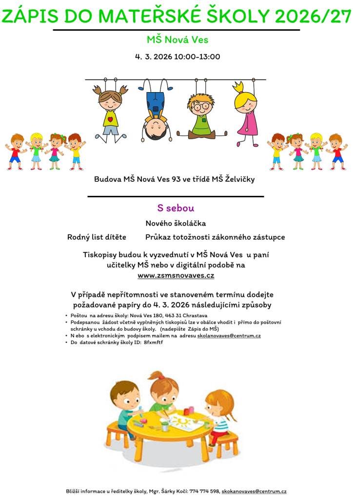 Zápis dětí do první třídy základní školy 2026/27 proběhne 4.2.2026 14:00-16:00   Zápis dětí do mateřské školy 2026/27 proběhne 4.3.2026 10:00-13:00