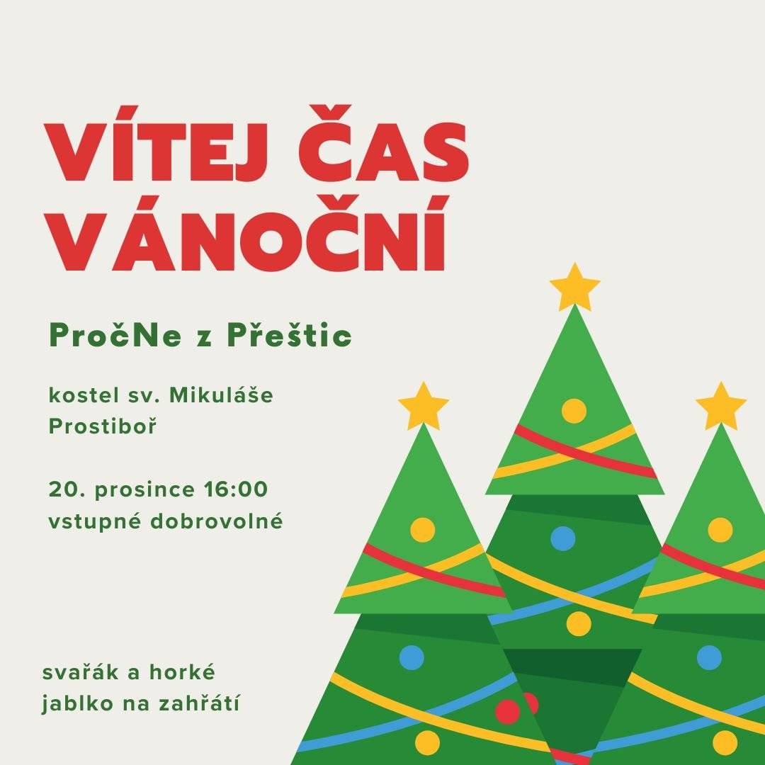 Zveme vás na společné adventní setkání Vítej čas vánoční, které se uskuteční v sobotu 20. prosince od 16:00 v kostele sv. Mikuláše v Prostiboři. Přijďte se na chvíli zastavit v předvánočním shonu, nadechnout se klidu a nechat se unést hudbou.     Společně s PročNe z Přeštic zazní písně vánoční i nevánoční – známé i méně známé, k poslechu i ke společnému zpívání. Hudba tu nebude jen k poslouchání, ale hlavně k setkání, radosti a sdílení. Setkání je otevřené všem, kdo si chtějí na chvíli odpočinout a strávit adventní podvečer v tichu, hudbě a blízkosti druhých. Vstupné je dobrovolné. Přijďte sami, s rodinou nebo s přáteli – těšíme se na vás.