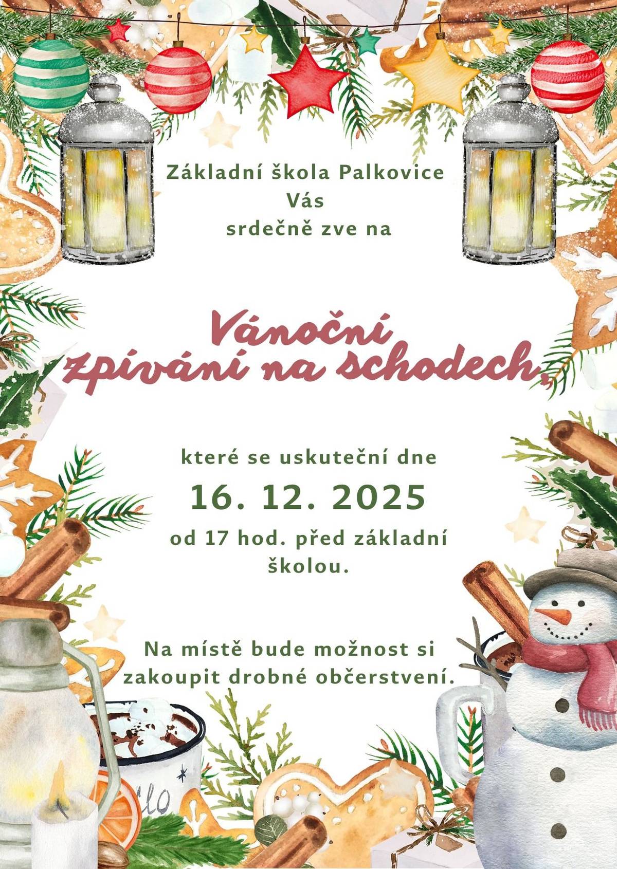 Základní škola Palkovice Vás zve v úterý 16. 12. 2025 od 17.00 hod. na Vánoční zpívání na schodech před základní školou. Na místě bude možnost si zakoupit drobné občerstvení. Vstupné: zdarma