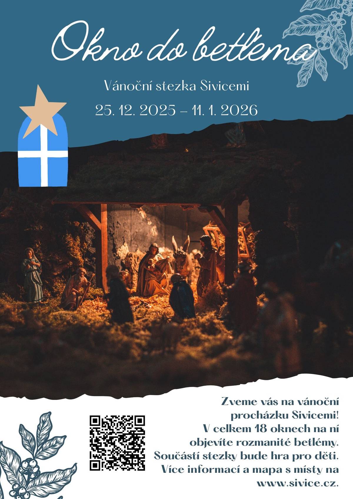 Zveme vás na vánoční procházku Sivicemi. V celkem 18 oknech objevíte rozmanité betlémy. Součástí stezky bude hra pro děti. Více informací a mapa s místy na www.sivice.cz