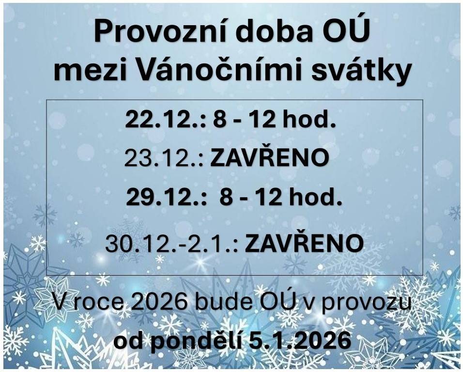 Sdělujeme Vám tímto, že během Vánočních svátků bude upravena provozní doba OÚ.