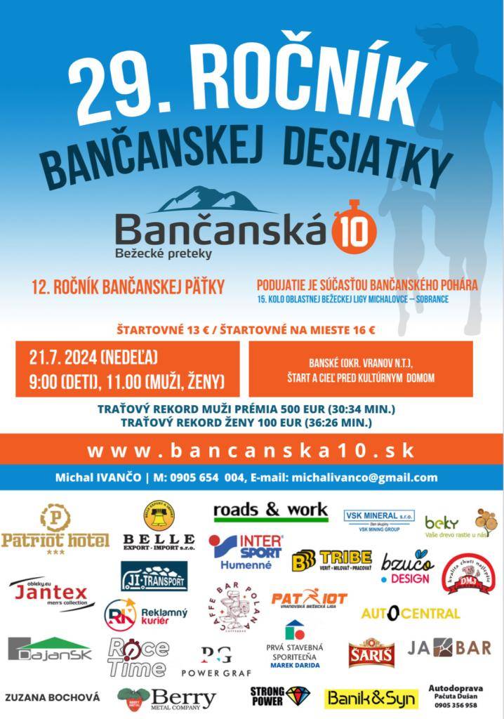 Už túto nedeľu 21.7.2024 v obci Banské (leží na upätí Slanských vrchoch) sa pobeží už 29. ročník Bančanskej 10/5.   Možná registrácia je do 19.7.2024 a potom  už iba na mieste v deň preteku.   Tešíme sa na Vašu účasť.  Registrácia: https://racetime.sk/preteky/banca