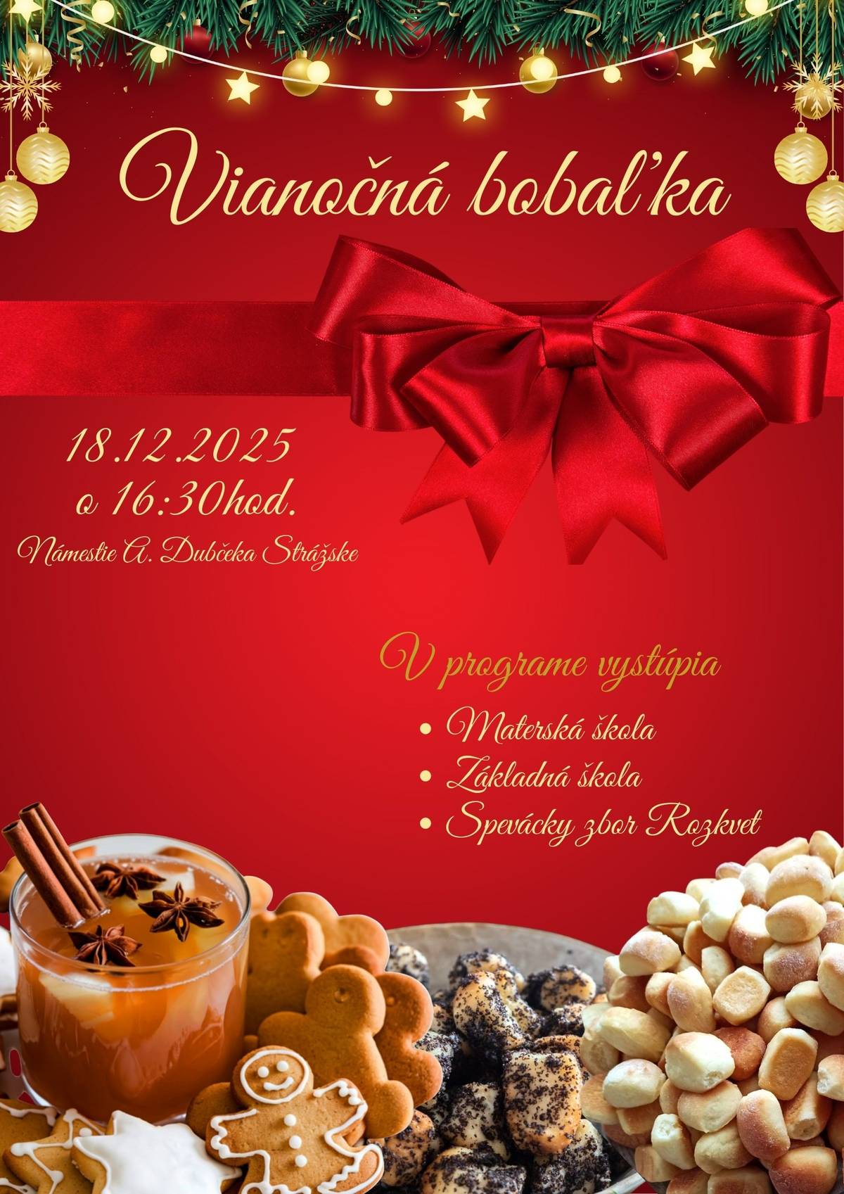 Srdečne Vás pozývame na už tradičné symbolické "posedenie" pri predvianočnom stole. Vianočná bobaľka sa uskutoční dňa 18.12.2025 o 16.30hod. na Námestí A. Dubčeka v Strážskom.