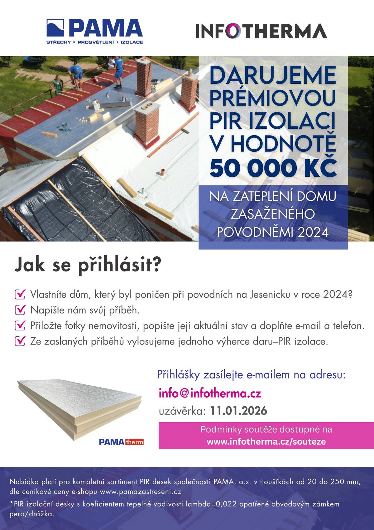 Informujeme občany, kterým povodeň v roce 2024 poškodila nemovitost o možnosti zapojit se do soutěže o výhru v podobě PIR izolace v hodnotě 50 000 Kč. Podrobné informace, jak se do soutěže zapojit, najdete na letáku. Uzávěrka přihlášek je do 11.1.2026.