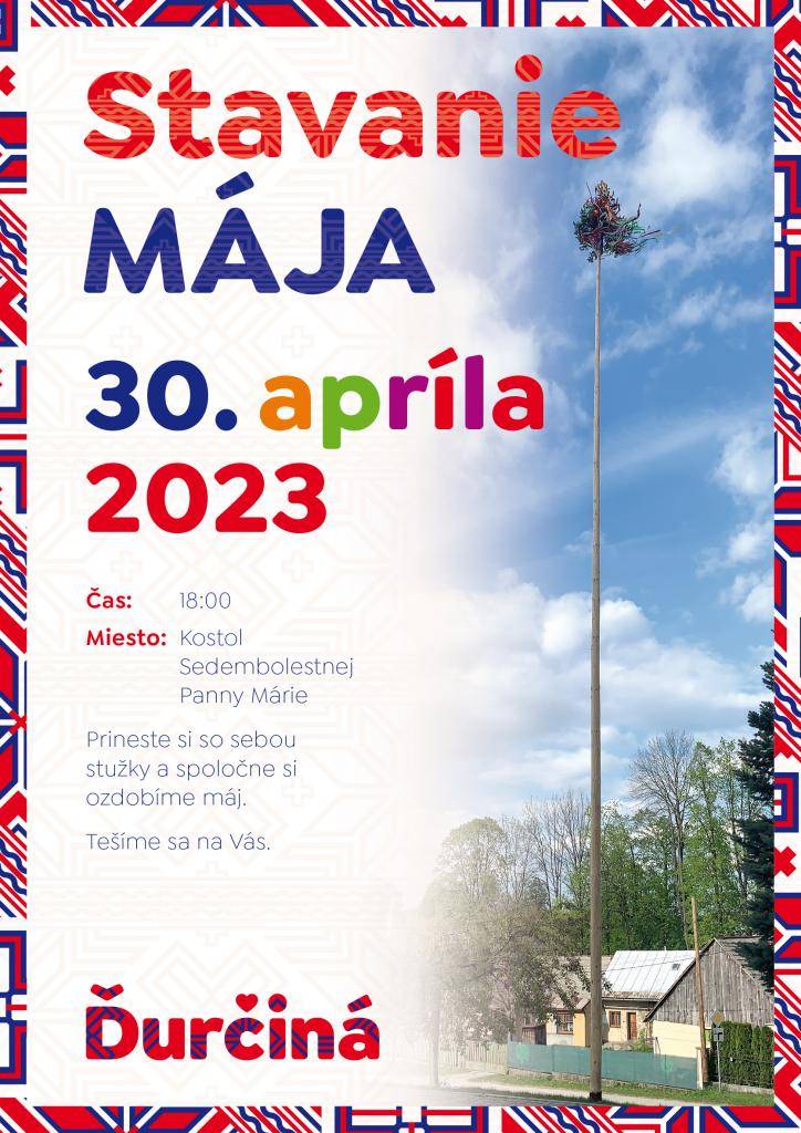 Stavanie mája 30.apríla 2023 o 18:00 hod. pri kostole Sedembolestnej Panny Márie v Ďurčinej