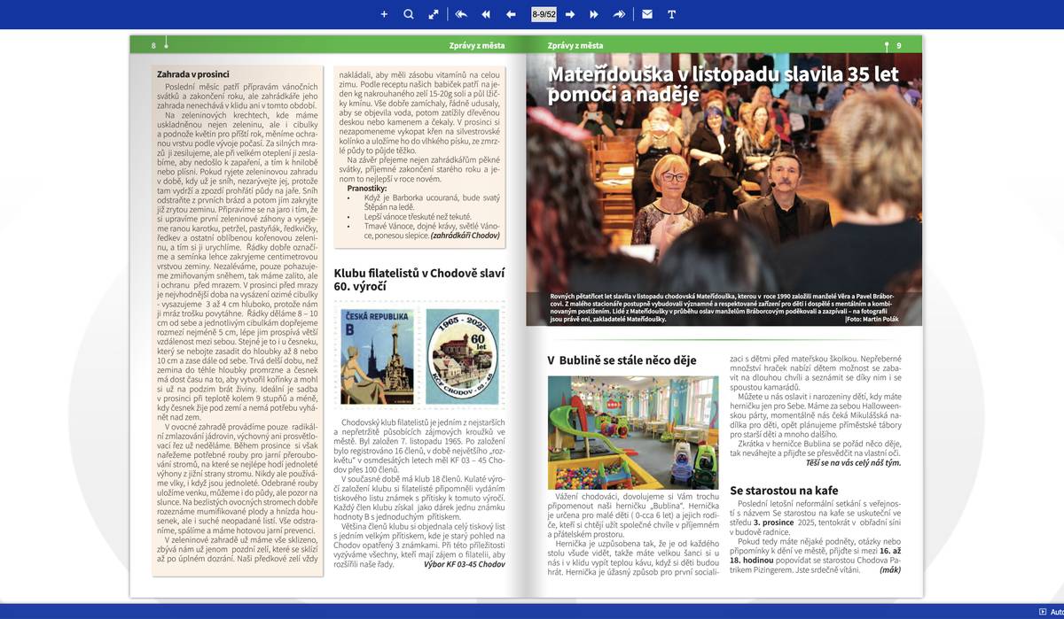 CHODOV (16. 12. 2025) - Elektronický Zpravodaj města Chodova můžete od listopadového vydání najít na novém místě, a to v aplikaci Munipolis (dříve Mobilní rozhlas), a to v dlaždici s označením Chytrý zpravodaj. Novinka přináší moderní, uživatelsky příjemný způsob čtení, který umožňuje vizuálně atraktivní listování doplněné o zvuk otáčení stránek. Předností je, že majitel aplikace má zpravodaj neustále u sebe, v telefonu či tabletu, a může si ho přečíst kdykoli a kdekoli. Elektronická verze je navíc dostupná o několik dní dříve, než se do domácností dostane tištěné vydání. Listování si můžete vyzkoušet ZDE. Zpravodaj města Chodova je měsíční periodikum vydávané v tištěné i elektronické podobě. Kulturní a společenské středisko jej distribuuje zdarma do všech chodovských domácností a v omezeném množství také do okolních obcí. Po domluvě s redakcí je možné nechat si elektronickou verzi zasílat přímo do e-mailové schránky. Celkový náklad činí 6 500 kusů.