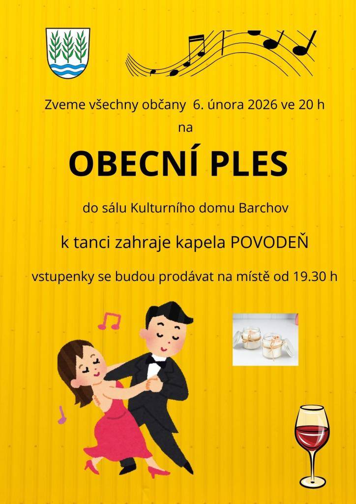 Srdečně vás zveme na obecní ples, který se uskuteční   6. února 2026 od 20:00 hodin v sále Obecního úřadu.