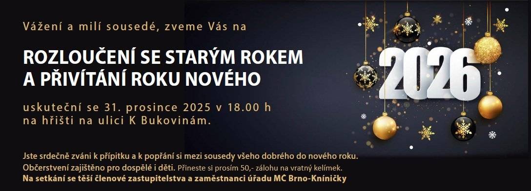 Vážení a milí sousedé, zveme vás 31.12.2025 v 18 hod. na hřiště na ulici K Bukovinám k přípitku a k popřání si mezi sousedy všeho dobrého do nového roku. Občerstvení zajištěno, přineste si prosím 50,- Kč na vratný kelímek.
