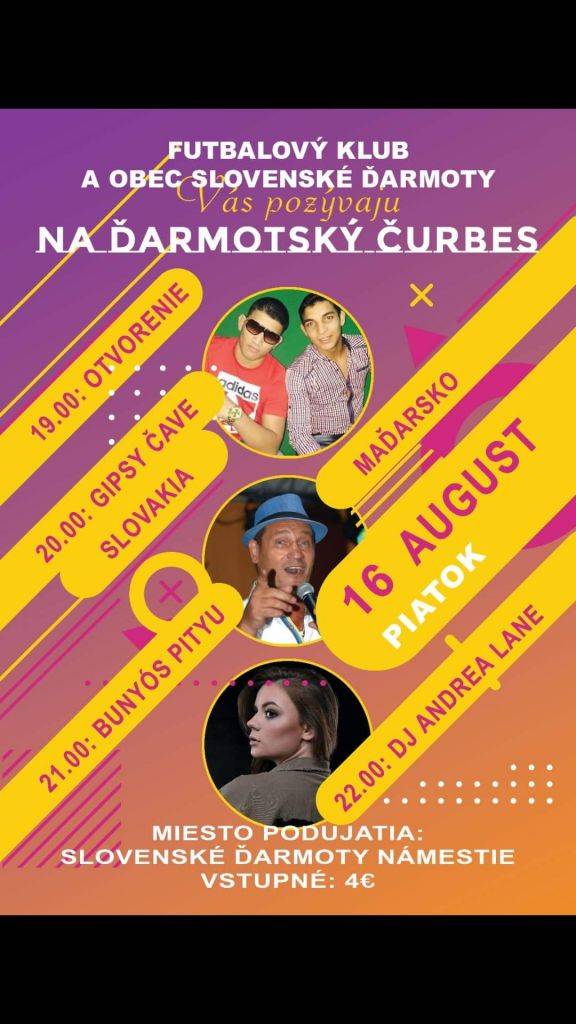 Futbalový klub Slovenské Ďarmoty a Obec Slovenské Ďarmoty Vás pozývajú na akciu: Ďarmotský čurbes dňa 16.08.2019 od 19.00 h. na námestí v Slovenských Ďarmotách. Vstupné 4 €.