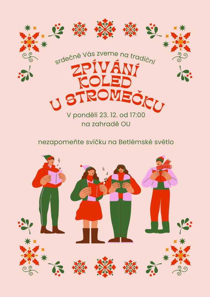 Vážení občané,   přijměte srdečné pozvání na tradiční akci ZPÍVÁNÍ VÁNOČNÍCH KOLED v zahradě obecního úřadu.  Vyhněte se vánočnímu shonu a přijďte si s námi 23.12.2025 od 17 hod. zazpívat známé vánoční písně a koledy.  Přivezeme pro Vás i BETLÉMSKÉ SVĚTLO, které si můžete odnést do vašich domovů.