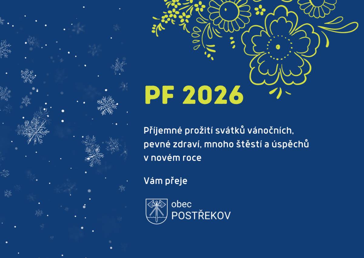 Příjemné prožití svátků vánočních, pevné zdraví, mnoho štěstí a pracovních i osobních úspěchů v novém roce Vám přeje obec Postřekov.