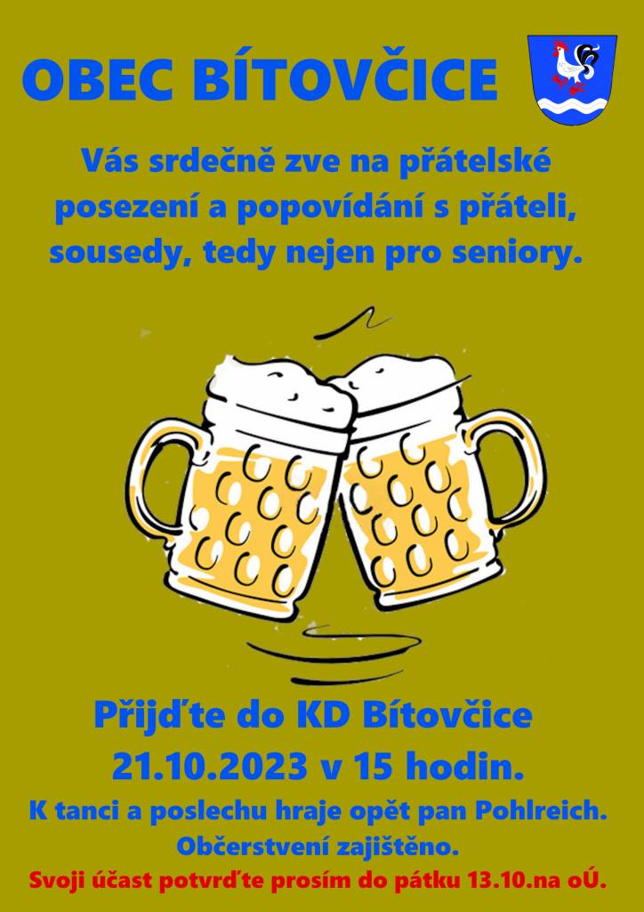Posezení se seniory 21.10.2023 v 15 hodin v KD Bítovčice.  Přihlášky do pátku 13.10.2023 na OÚ.