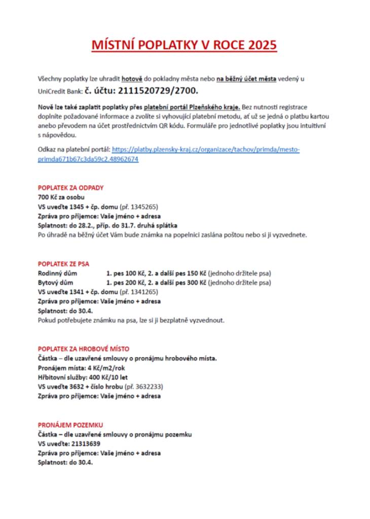 Všechny poplatky lze zaplatit hotově do pokladny města nebo na účet města a nově také přes platební portál Plzeňského kraje.