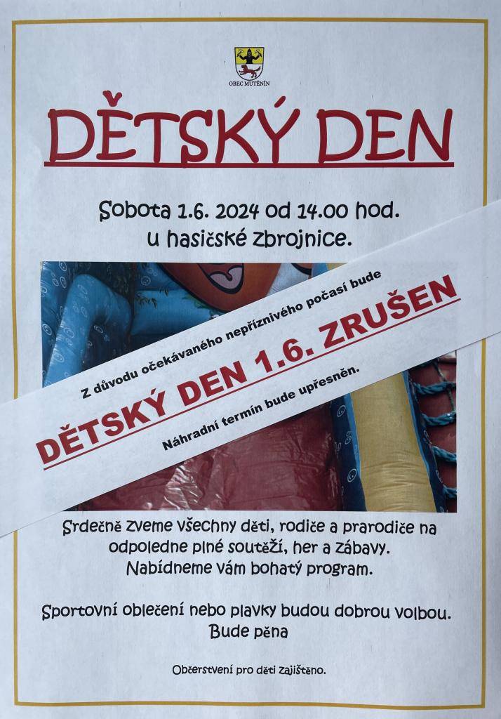Z důvodu očekávaného nepříznivého počasí bude dne 1.6. od 14:00 hod. DĚTSKÝ DEN - ZRUŠEN.  Náhradní termín bude upřesněn.