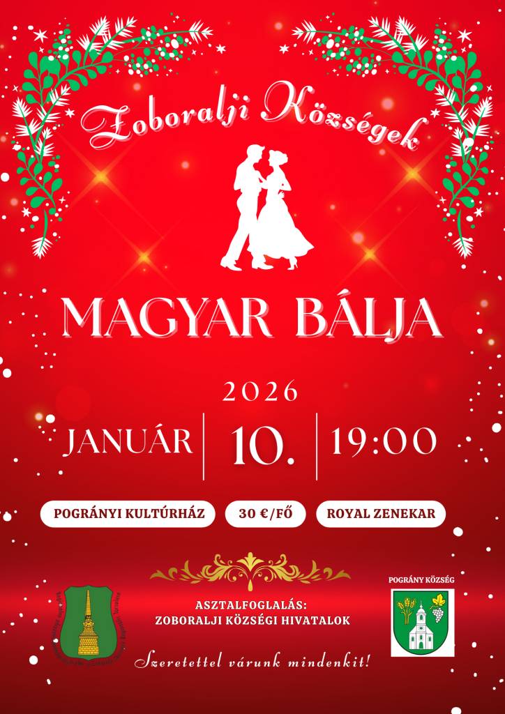 Regionálne združenie podzoborských obcí Vás srdečne pozýva na Maďarský ples Podzoborských obcí, ktorý sa uskutoční dňa 10. januára 2026 o 19.00 hod. v kultúrnom dome v Pohraniciach.  Lístky sú dostupné na obecnom úrade.