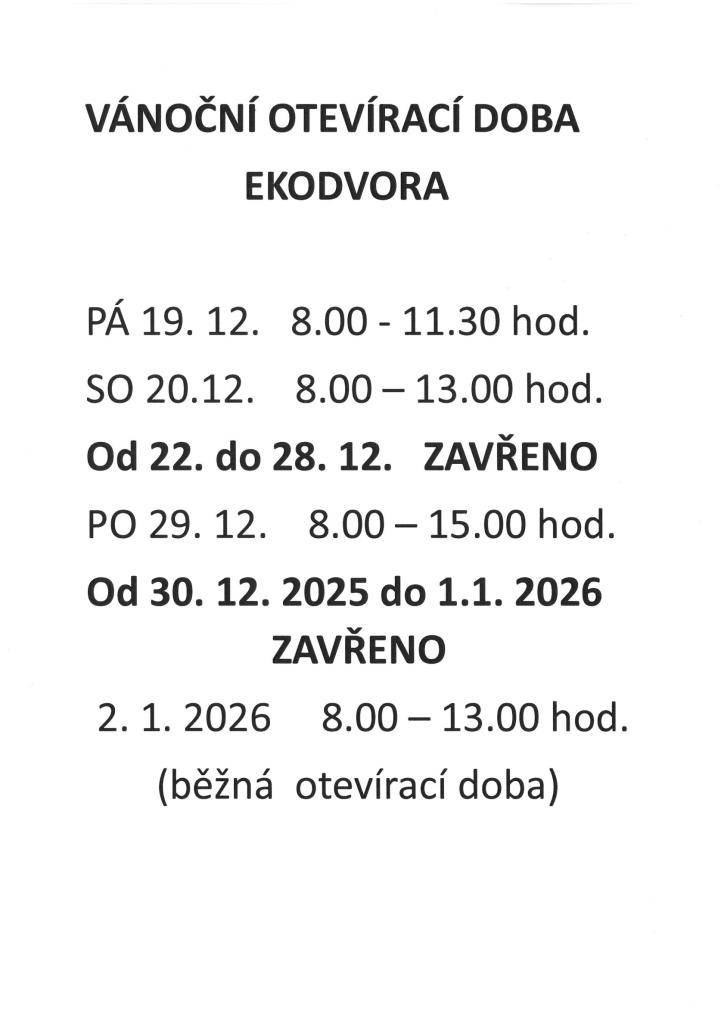 VÁNOČNÍ OTEVÍRACÍ DOBA EKODVORA .....