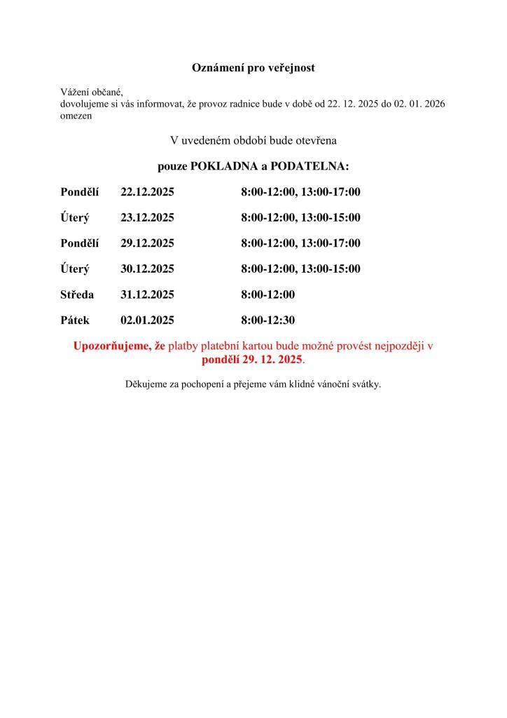 Provoz radnice bude na konci roku omezen, bližší informace najdete v přiloženém oznámení.
