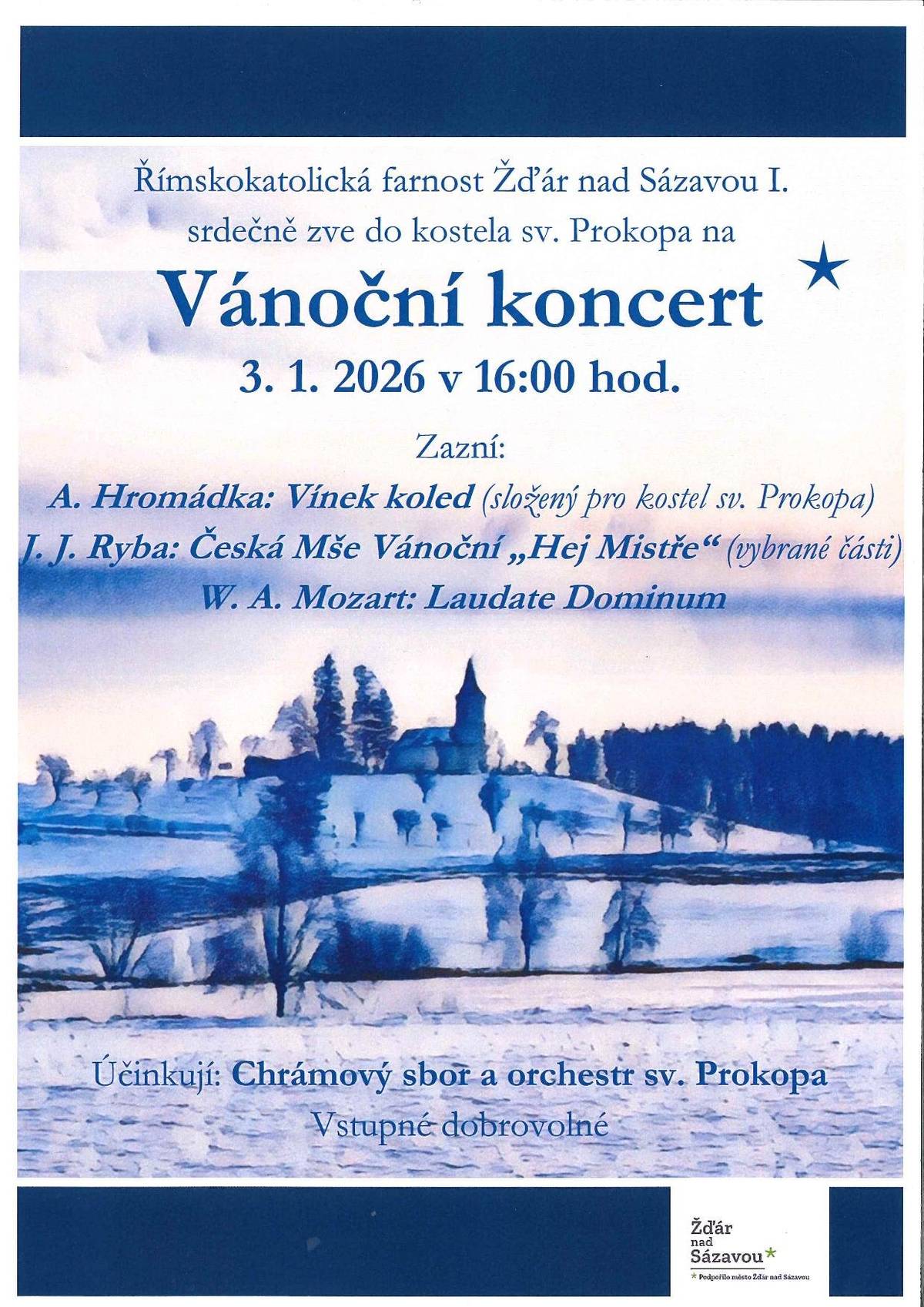Římskokatolická farnost Žďár nad Sázavou I. Vás srdečně zve do kostela sv. Prokopa na PŮLNOČNÍ MŠI SVATOU 24.12.2025 ve 22:00 hodin a na VÁNOČNÍ KONCERT, který se bude konat 3.1.2026 v 16:00.