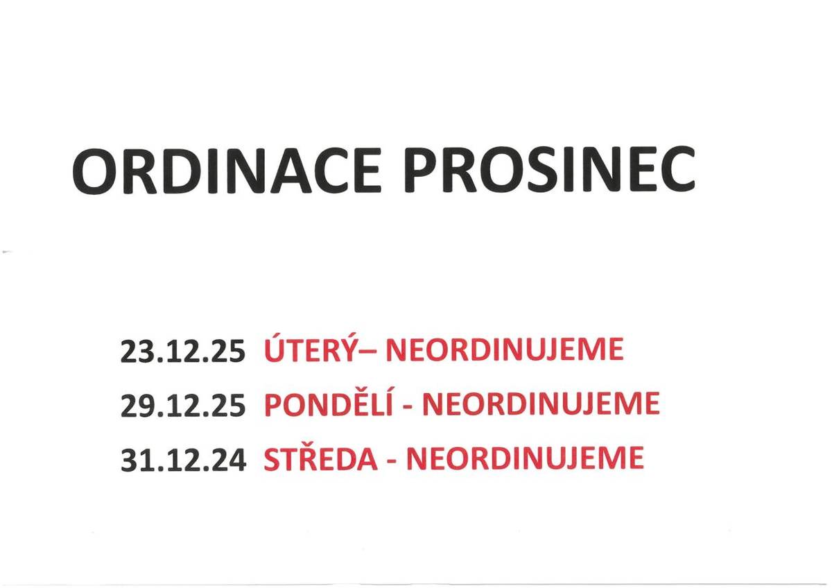 23.12.2025 - ÚTERÝ - NEORDINUJEME  29.12.2025 - PONDĚLÍ - NEORDINUJEME  31.12.2025 - STŘEDA - NEORDINUJEME