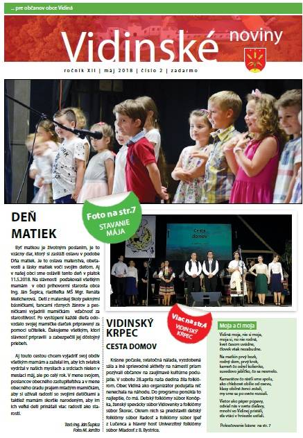 Vidinský krpec - Cesta domov, Deň matiek, Stavanie mája,  Posilňovňa otvorená, Detské ihrisko je opäť ako nové, Spolupráca s družobnou obcou napreduje, Obec Vidiná opravuje jamy a výtlky, Návraty - priezvisko Kottma/Kotman, Zo života Materskej školy u Veveričky, Zo života Klubu dôchodcov, Reštaurovanie je rehoľa