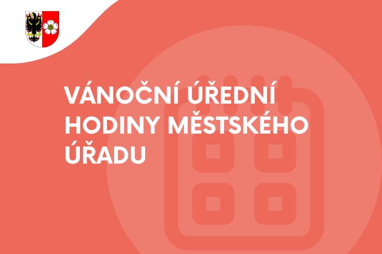 Během vánočních svátků bude úřad otevřen pouze ve dnech 23., 29., 30. a 31. prosince. V ostatní dny bude uzavřen.  Od pátku 2. ledna 2026 se úřední hodiny vrací k běžnému provozu.