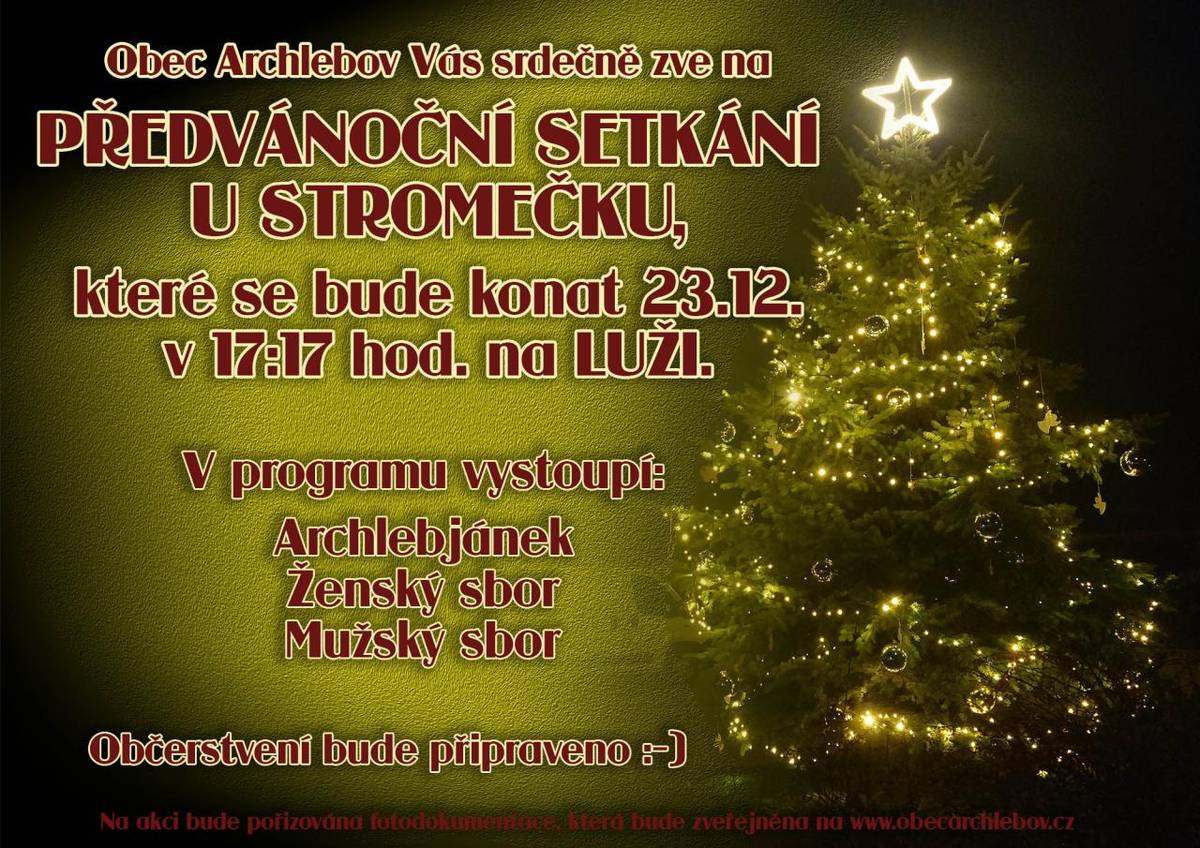 Srdečně Vás zveme na poslední kulturní akci v tomto roce - předvánoční setkání u stromečku, které proběhne 23. prosince v 17:17 hod. na Luži. Vánoční atmosféru nám naladí svým vystoupením Archlebjánek společně s ženským a mužským sborem.   Občerstvení bude připraveno :-)