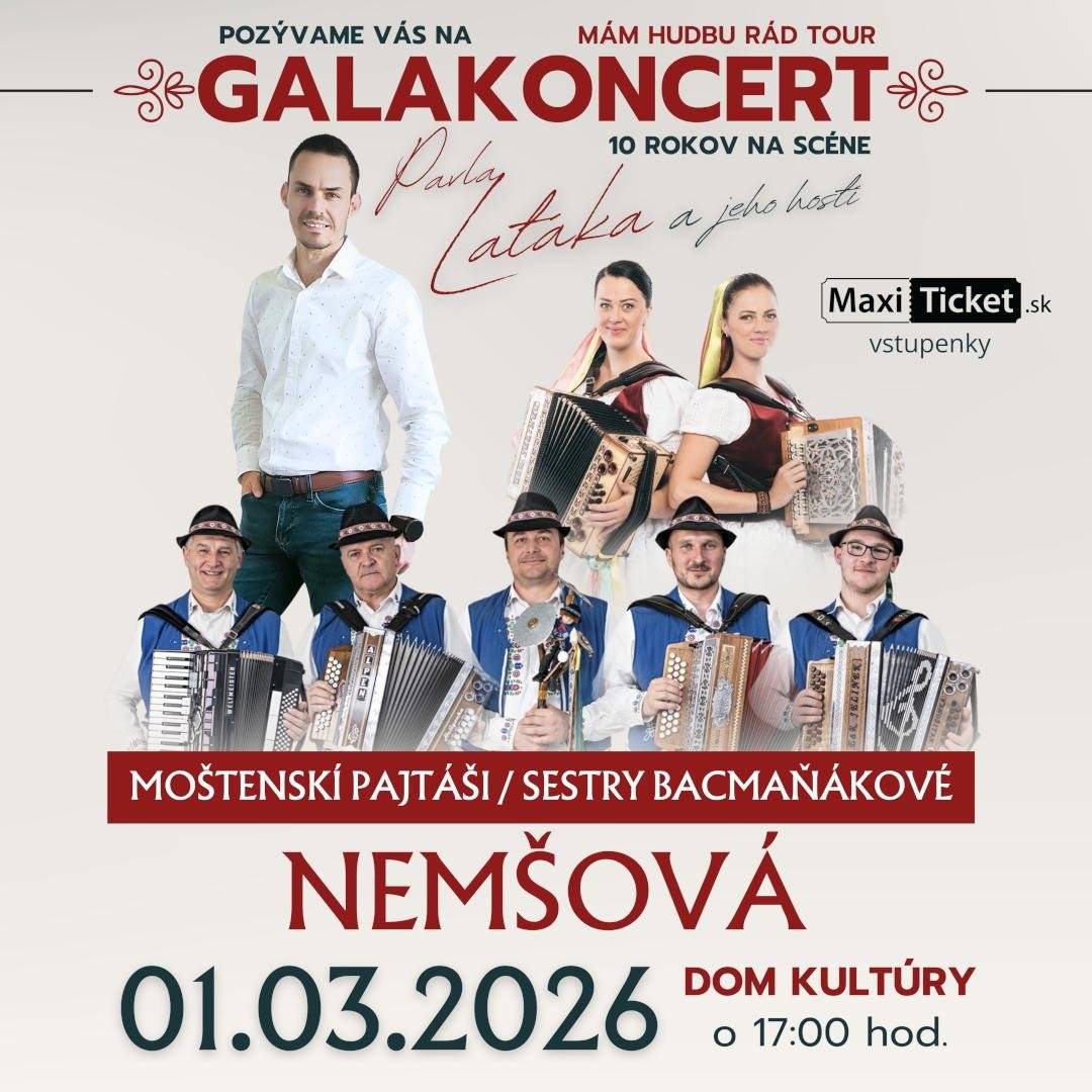 🎶Koncert Pavla Latáka a jeho hostí - Moštenskí pajtáši a Sestry Bacmaňákové...  🗓1.3.2026 v Kultúrnom centre v Nemšovej o 17:00 hod....   Lístky v predaji:👇 https://vstupenky.maxiticket.sk/galakoncert-mam-hudbu-rad...