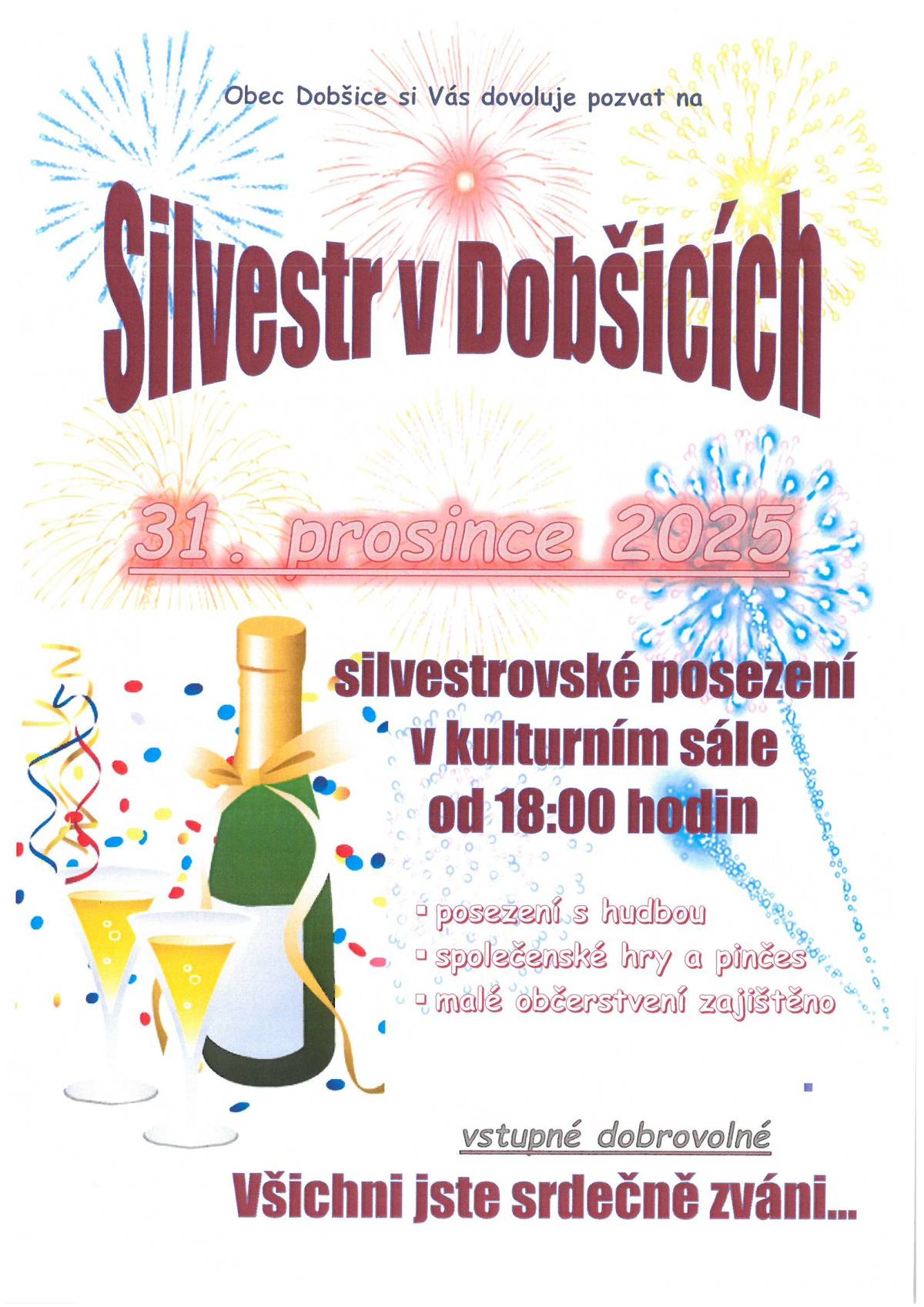 Obec Dobšice zve všechny spoluobčany 31.12.2025 od 18 hodin do kulturního sálu v Dobšicích k přátelskému silvestrovskému posezení. Drobné občerstvení bude připraveno. Letos bez ohňostroje. Novela zákona o pyrotechnice zpřísnila podmínky a vymezila lokality kde je zákaz odpalování. To se týká i Dobšic a jejího okolí.
