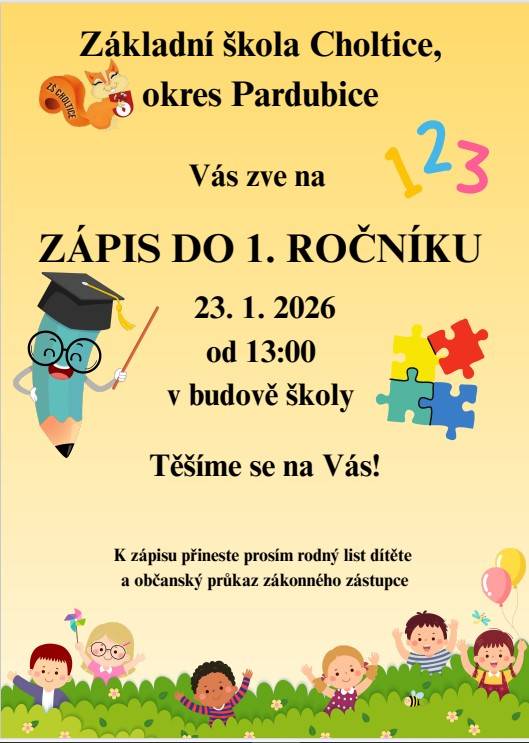 ZÁKLADNÍ ŠKOLA CHOLTICE, okres Pardubice  Zápis k povinné školní docházce bude na naší škole probíhat v pátek 23.1. 2026 od 13:00 do 17:00.