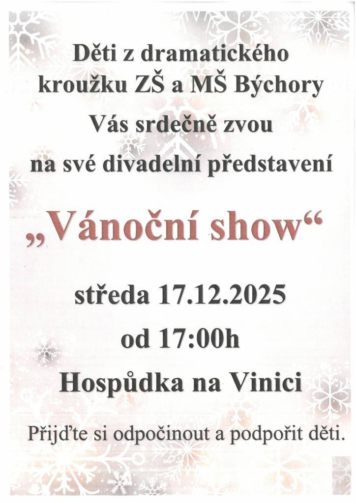 Děti z dramatického kroužku ZŠ a MŠ Býchory Vás srdečně zvou na své divadelní představení Vánoční show 17.12.2025 v Hospůdce na Vinici od 17:00 hod.