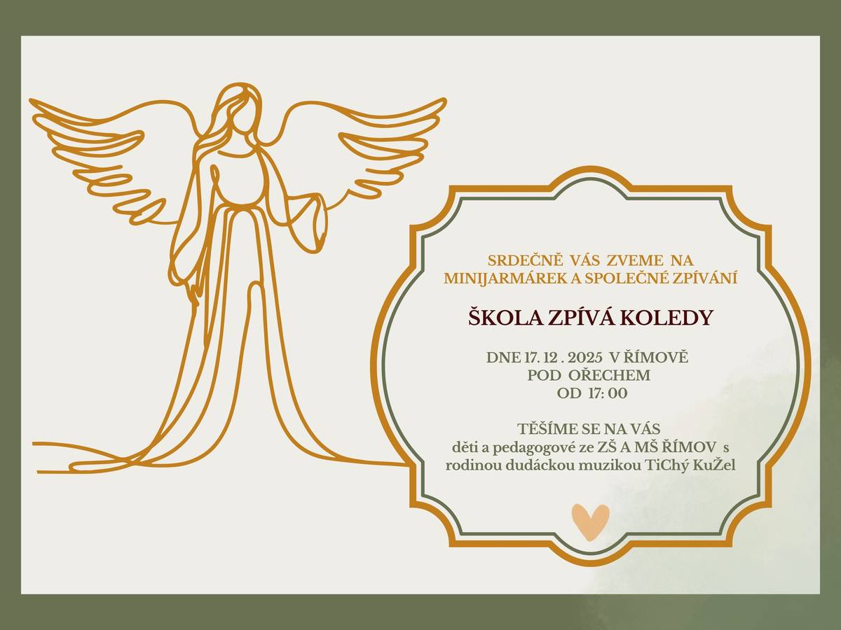 SRDEČNĚ VÁS ZVEME NA MINIJARMÁREK A SPOLEČNÉ ZPÍVÁNÍ DNE 17. 12 . 2025 V ŘÍMOVĚ POD OŘECHEM OD 17: 00   TĚŠÍME SE NA VÁS ! Děti a pedagogové ze ZŠ A MŠ ŘÍMOV s rodinnou dudáckou muzikou TiChý KuŽel.