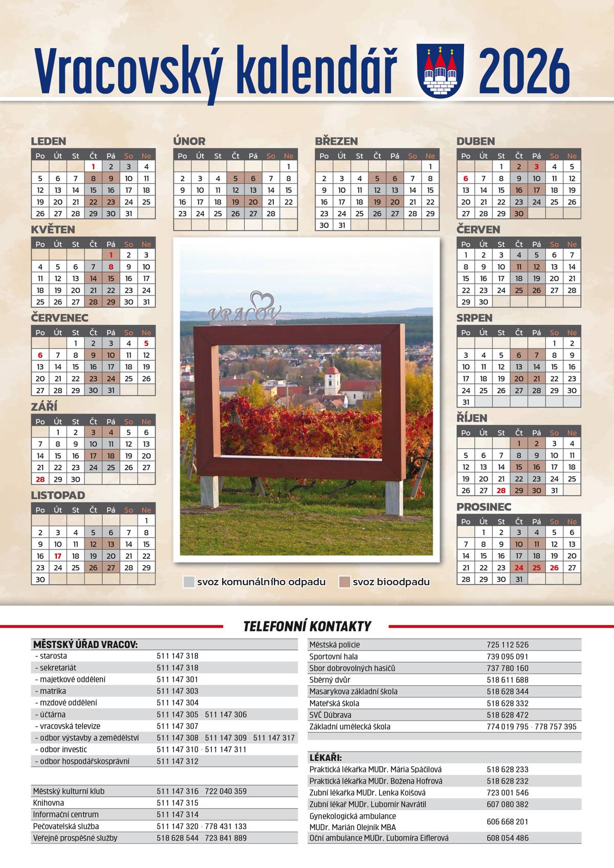 V těchto dnech míří do Vašich poštovních schránek malá předvánoční pozornost – tradiční a oblíbený kalendář na rok 2026. I letos navazujeme na předchozí roky: kalendář je zpracován ve formátu A4 a kromě přehledu svozu komunálního a bio odpadu v něm naleznete také souhrn důležitých kontaktů. Nechybí telefonní čísla na Městský úřad Vracov a jeho jednotlivé odbory, příspěvkové organizace města, vzdělávací zařízení, ale i kontakty na sběrný dvůr a místní lékaře.  Součástí kalendáře je tradičně i fotografie – pro letošní rok jsme vybrali snímek zachycující atmosféru podzimního Vracova pohledem přes nově vybudovaný fotopoint na kopci u Urbana. Věřím, že kalendář, který každoročně zdarma distribuujeme do všech domácností, Vám bude po celý rok 2026 praktickým pomocníkem a pomůže Vám mít důležité termíny i informace stále po ruce.  A pokud by Vám jeden výtisk nestačil, není nic jednoduššího než si vytisknout další.  Přeji Vám krásný adventní čas  Petr Fridrich
