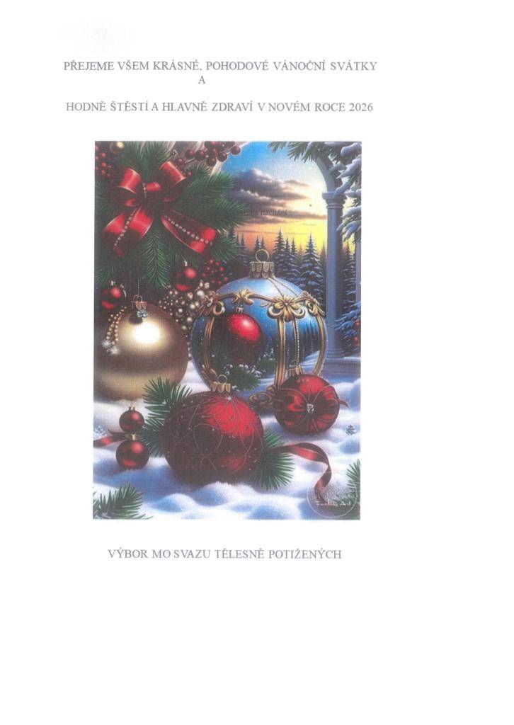 VÝBOR MO SVAZU TĚLESNĚ POSTIŽENÝCH přeje všem krásné, pohodové vánoční svátky a hodně štěstí a hlavně zdraví v novém roce 2026
