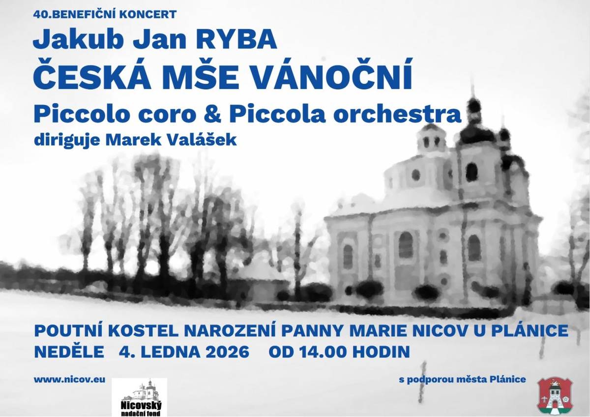 Pozvánka na 40. benefiční koncert do Nicova na Českou mši vánoční Jakuba Jana Ryby. Koncert se koná v neděli 4.1.2026 od 14.00 hod. v poutním kostele Narození Panny Marie v Nicově u Plánice.