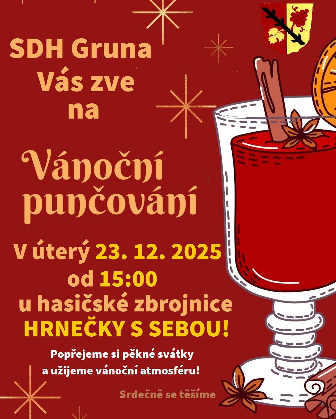 SDH Gruna Vás srdečně zve na již tradiční ,,Vánoční punčování u hasičské zbrojnice". Akce se koná 23.12.2025 od 15:00.  Dobrou náladu a hrnečky s sebou.