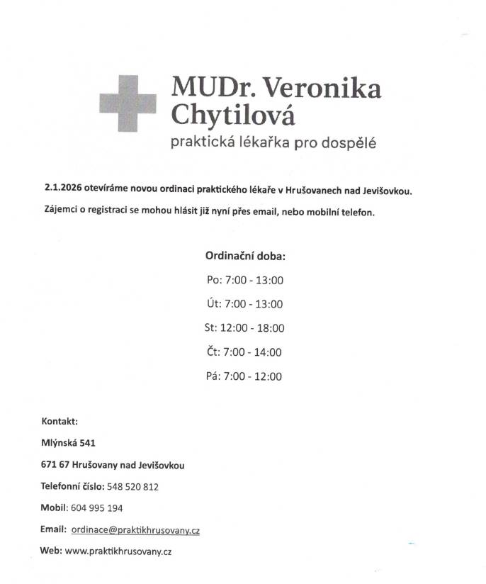 MUDr. Veronika Chytilová - praktická lékařka pro dospělé  2.1.2026 otvíráme novou ordinaci prktického lékaře v Hrušovanech nad Jevišovkou. Zájemci o registraci se mohou hlásit již nyní přes email nebo mobilní telefon.