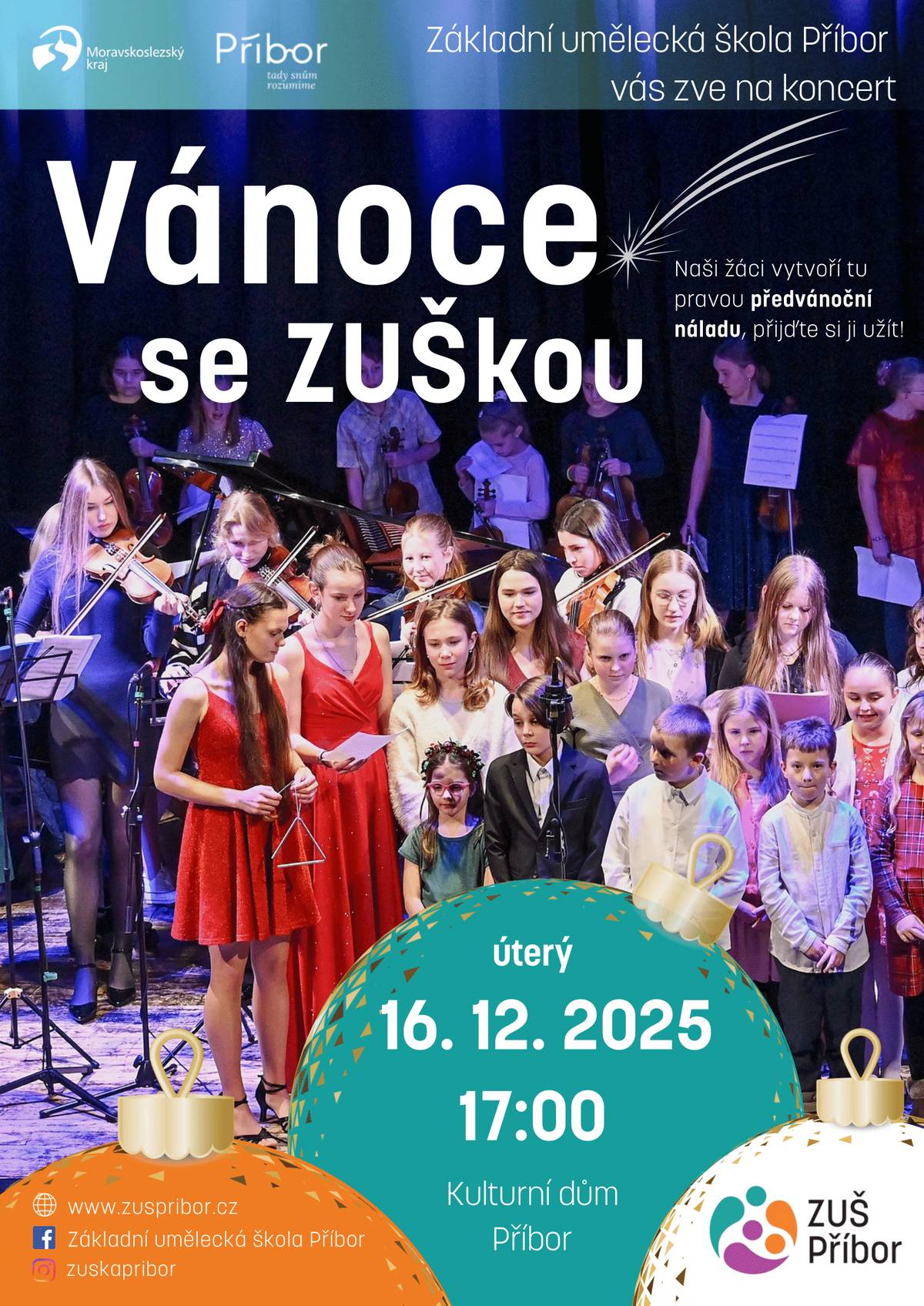 Základní umělecká škola Příbor vás srdečně zve na koncert Vánoce se ZUŠkou do Kulturního domu. Kdy: úterý 16. 12. 2025 od 17:00 hodin Kde: Kulturní dům Příbor Žáci ZUŠ pro vás vytvoří tu pravou předvánoční náladu, přijďte si ji užít :-)
