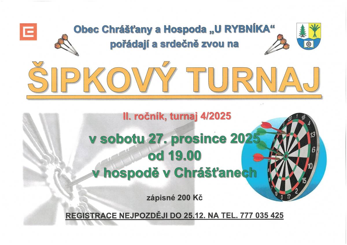 Obec Chrášťany a Hospoda U RYBNÍKA pořádají a srdečně zvou na II.ročník Šipkového turnaje (turnaj 4/2025). Začíná se v sobotu 27.12.2025 od 19:00 hod. v hospodě v Chrášťanech. REGISTRACE NEJPOZDĚJI DO 25.12.2025 NA TEL. 777 035 425