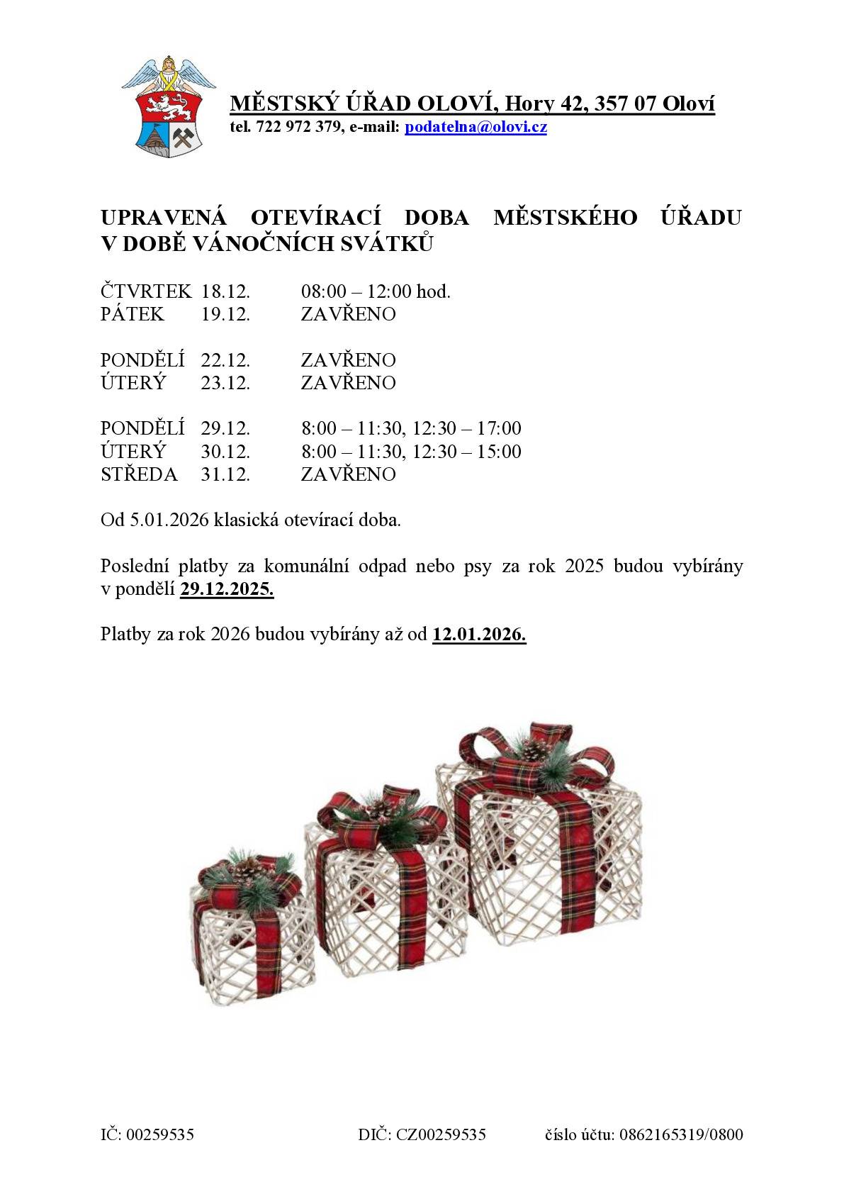 Bližší informace v příloze.