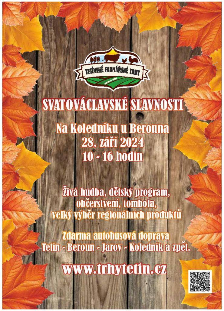 Dne 28.září od 10:00 pořádají Tetínské farmářské trhy Svatováclavské slavnosti Na Koledníku u Berouna.