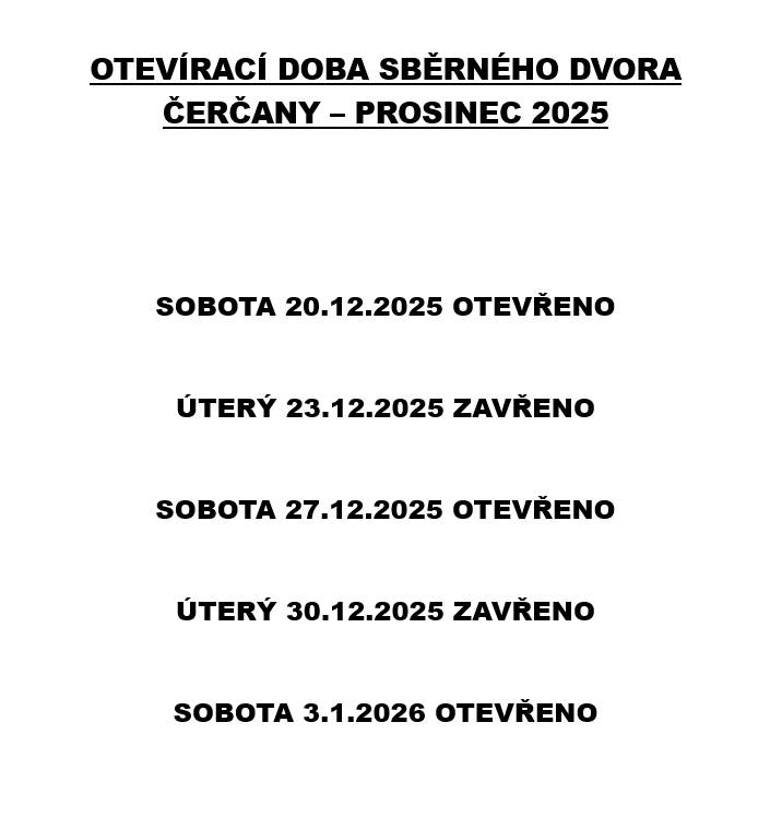 Upozorňujeme na změny otevírací doby sběrného dvora během vánočních svátků a na konci kalendářního roku. Přehled otevírací doby naleznete v přiloženém obrázku. Děkujeme za pochopení.