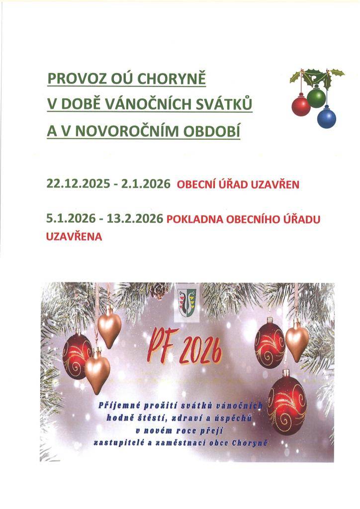 22.12.2025  - 2.1.2026  OBECNÍ ÚŘAD UZAVŘEN     5.1.2026 – 13.2.2026 POKLADNA OÚ UZAVŘENA