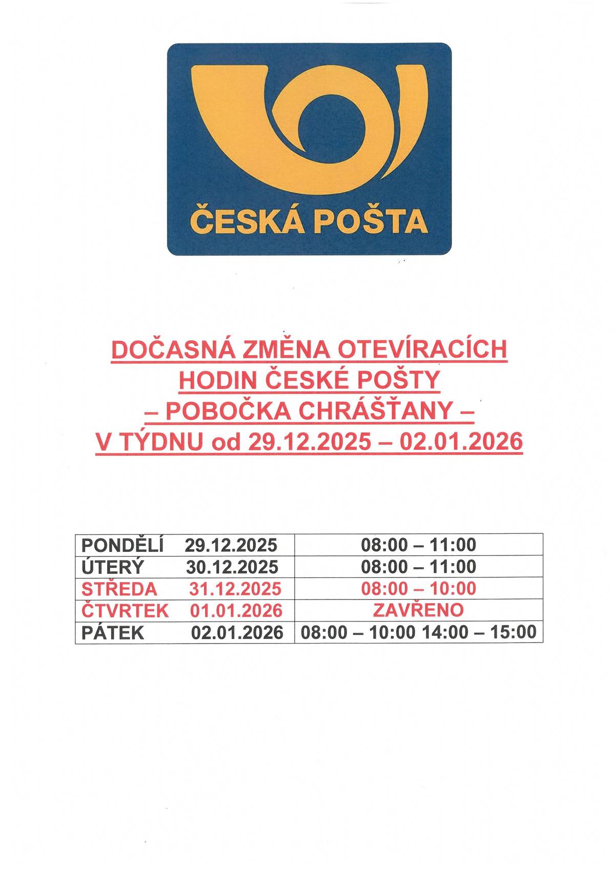 Česká pošta - pobočka Chrášťany - informuje, že z provozních důvodů bude 31.12.2025 otevřeno od 08:00 - 10:00hod.