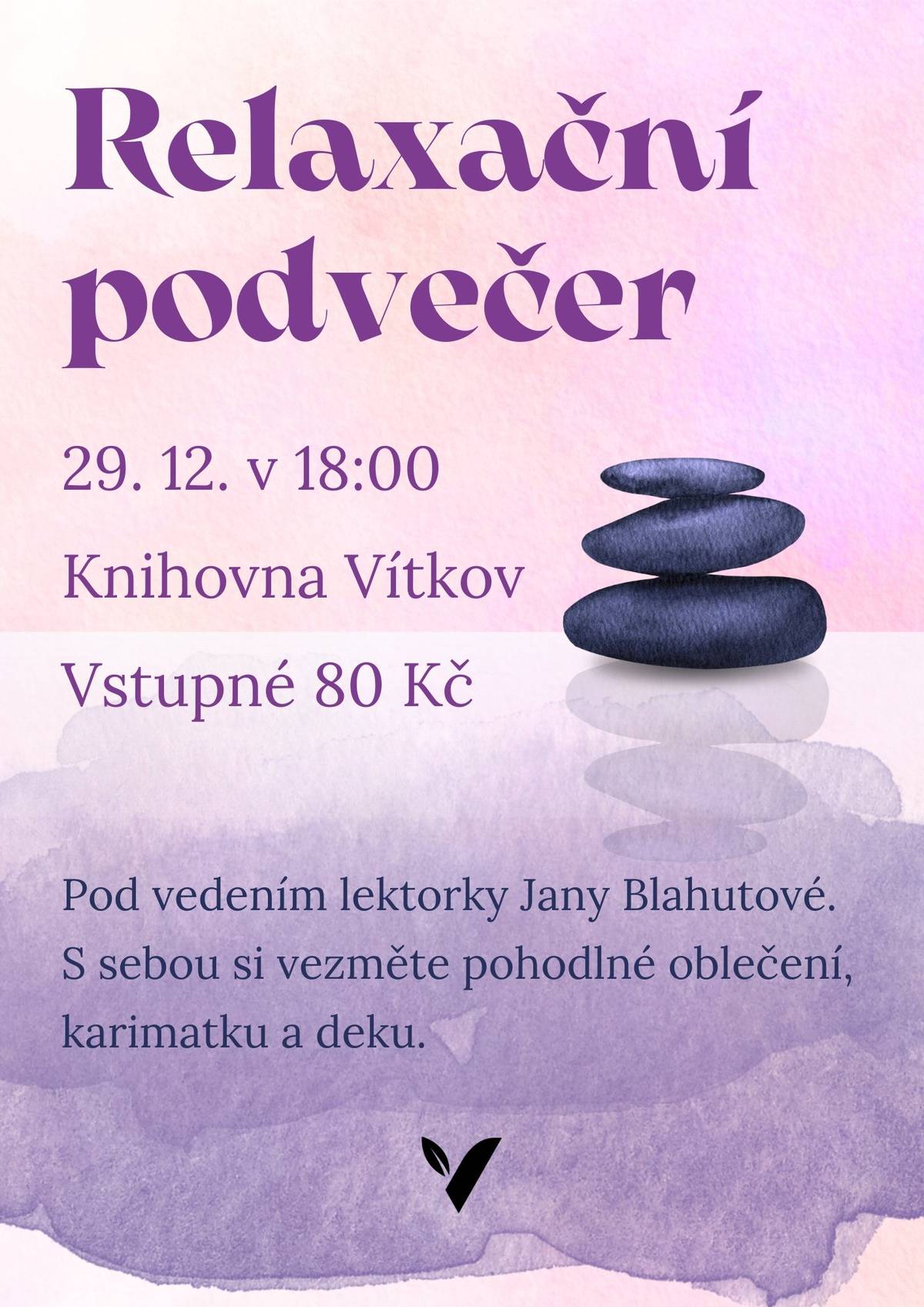 Blíží se konec roku a s ním i náš tradiční relaxační podvečer v knihovně. Přijďte si odpočinout, načerpat novou energii a pohodu a strávit příjemný čas v klidné a přátelské atmosféře. Vstupenky můžete zakoupit na kulturavitkov.cz