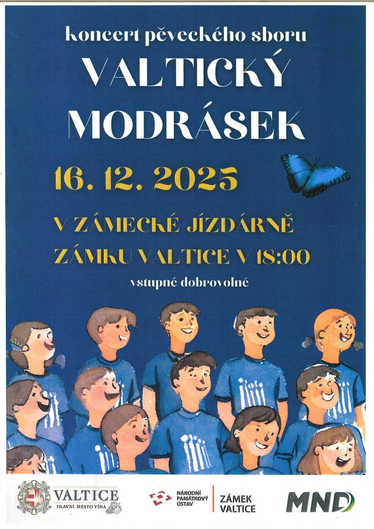 🎶 Srdečně vás zveme na koncert pěveckého sboru Valtický Modrásek 💙 📅 16. 12. 2025 v 18:00 📍 Zámecká jízdárna zámku Valtice 🎟️ Vstupné dobrovolné