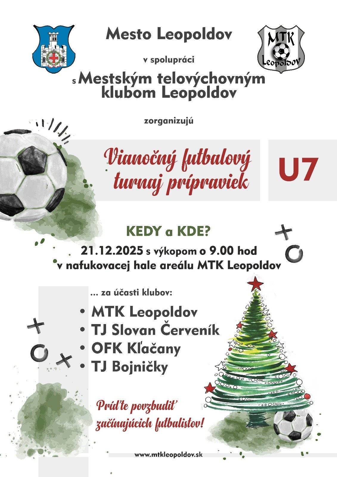 MTK Leopoldov v spolupráci s Mestom Leopoldov organizujú Vianočný futbalový turnaj prípraviek v nedeľu 21. 12. 2025 v nafukovacej hale v Leopoldove⚽️  Želáme súťažiacim veľa krásnych športových zážitkov 🎄